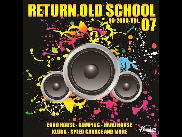 Evsolum - Return Old School 90-2000 Vol.07 [Evsolum Records]