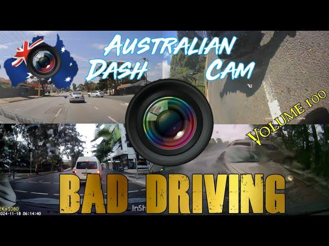 Aussiecams - AUSTRALIAN DASH CAM BAD DRIVING volume 100