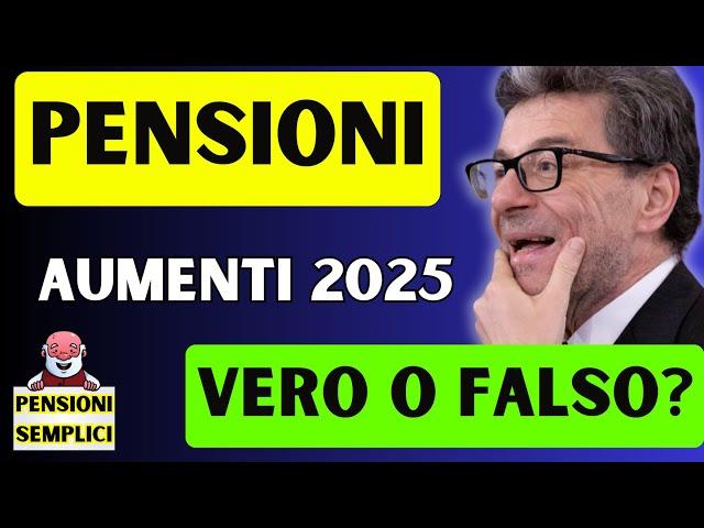 🟨 AUMENTI PENSIONI 2025️ VERO O FALSO SCOPRIAMOLO INSIEME️