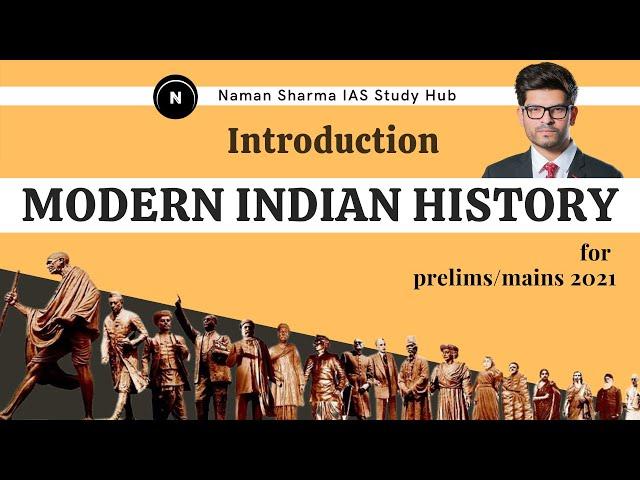 Modern Indian History | Introduction | UPSC CSE Prelims/Mains 2021| Naman Sharma IAS Study Hub