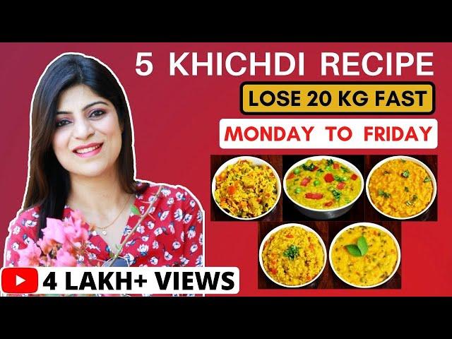 5 Khichdi Recipe To Lose 20Kg Fast Weight Loss | How to lose weight fast | Recipes | Dr.Shikha Singh