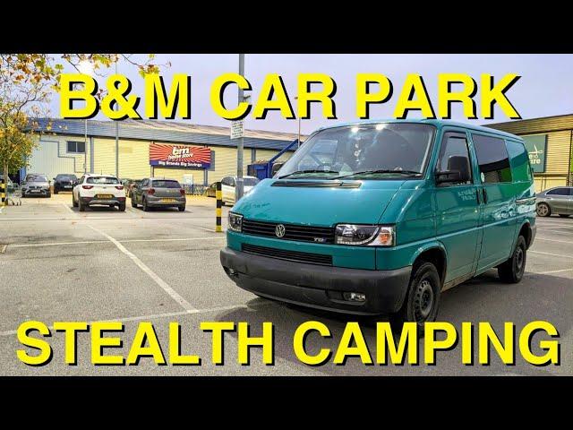 Stealth Camping at B&M Retail Car Park | VW T4 Van Life UK