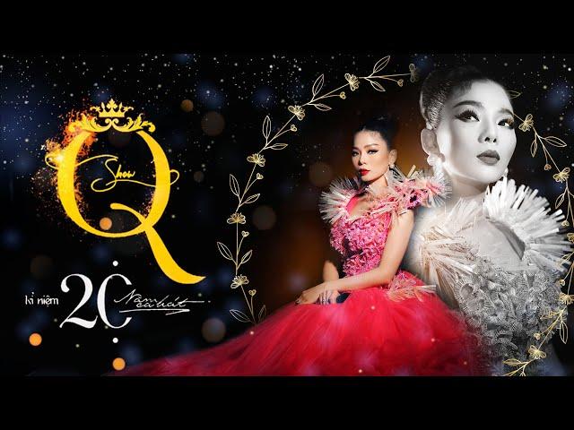 Q Show 2 | Liveshow Kỉ Niệm 20 Năm Ca Hát - Lệ Quyên