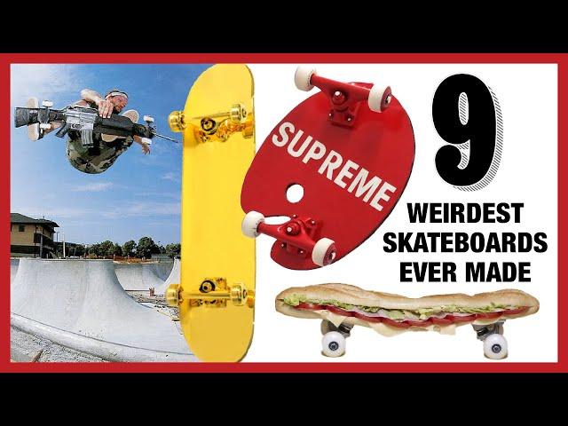 9 Weirdest Skateboards Ever Made