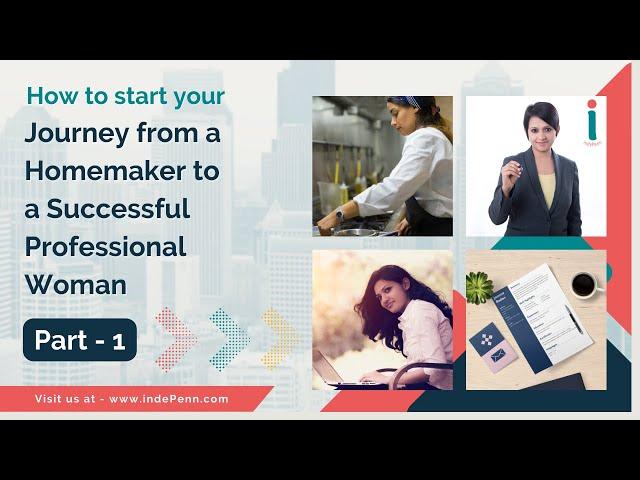 How to start your Journey from a Homemaker to a Professional Woman - Part 1: Tips for Assessment