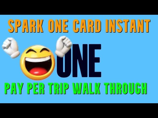 Setting Up WalMart Spark One Card FREE Instant Pay Per Trip Get Paid Instantly Set Up Walk Through