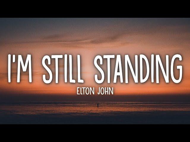 Elton John - I'm Still Standing (Lyrics)