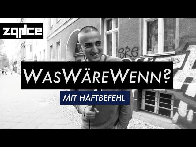 WasWäreWenn?...mit Haftbefehl (zqnce)