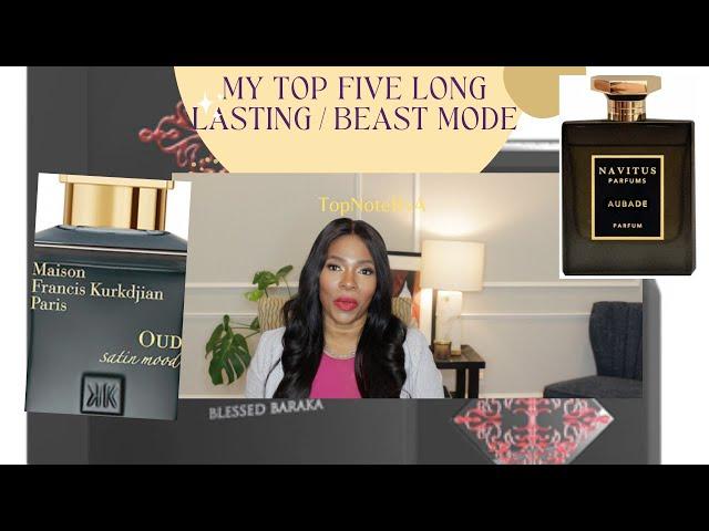 MY TOP FIVE LONG LASTING/BEASTMODE FRAGRANCE|TopNoteByA