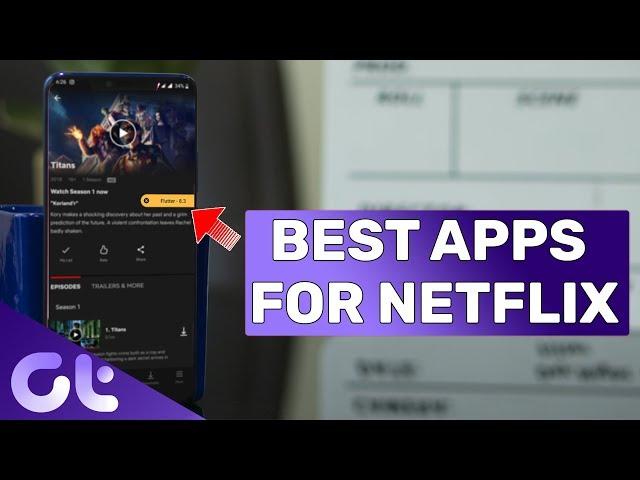 Top 7 MUST HAVE Android Apps for Every Netflix User | Guiding Tech