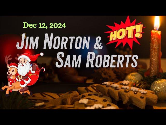 Jim Norton & Sam Roberts December 12, 2024