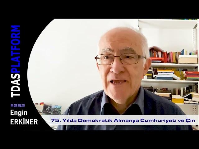 Engin Erkiner - 75. Yılda Demokratik Almanya Cumhuriyeti ve Çin #282