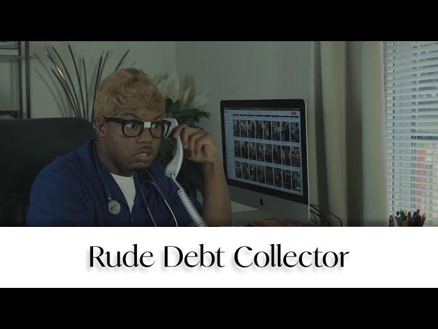 Rude Debt Collector - CalvinGrindz