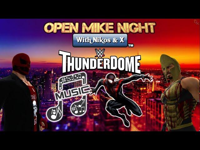 Open Mike Night #6 - Songs from the 40s to now; Into The SpiderVerse 2; WWE ThunderDome