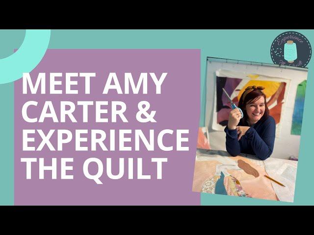 Meet Amy Carter and Experience the Quilt