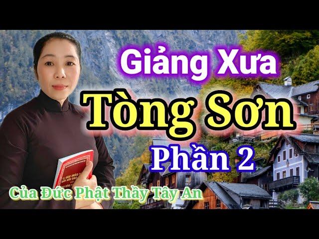  Tiếng Theo Phần 2 Giảng Xưa Tòng Sơn, Của Đức Phật Thầy Tây An,Đặng Kim Khuyên