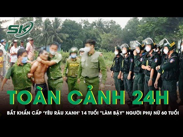 Toàn cảnh 24h 28/10: Bắt khẩn cấp ‘yêu râu xanh’ 14 tuổi "làm bậy" người phụ nữ 60 tuổi rồi bỏ trốn