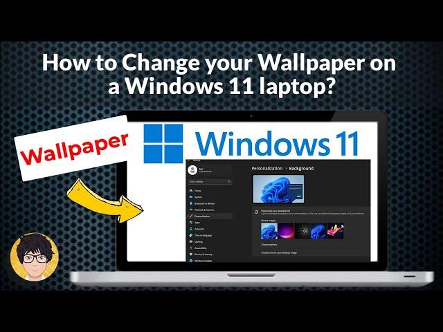 How to change your wallpaper on a Windows 11 laptop?