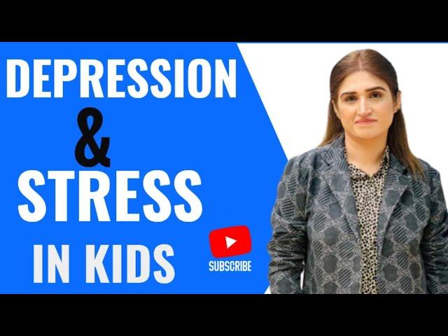 Depression & Stress | Anxiety In Kids |Dr Binish Ali |