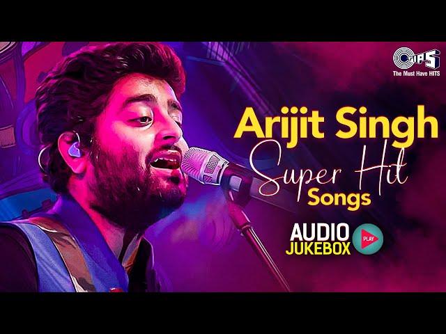 Arijit Singh Superhit Songs | Tera Fitoor, Main Rang Sharbaton Ka | Bollywood Love Songs Jukebox