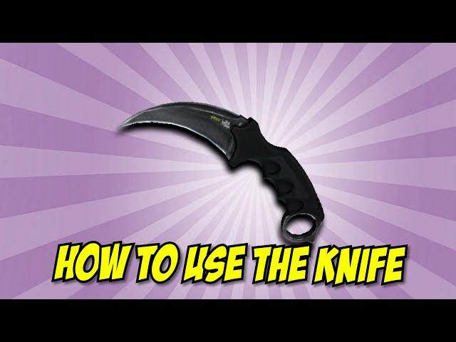 HOW TO USE THE KNIFE