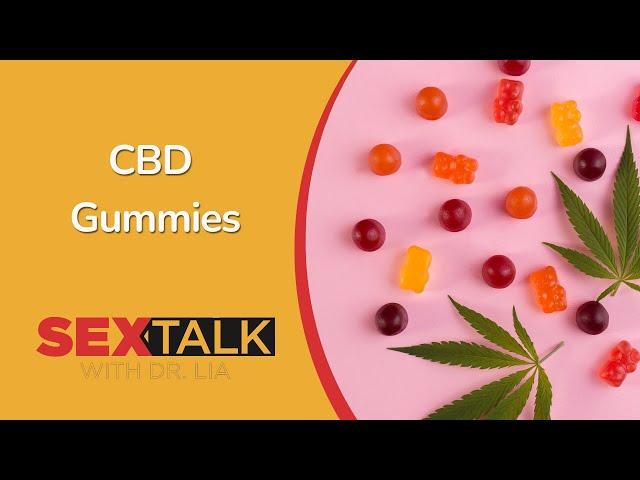 Do CBD Gummies Affect Sex? | Ask Dr. Lia