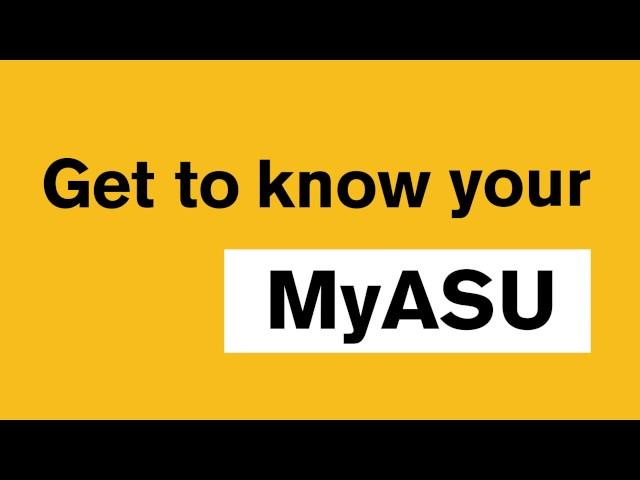 Get to know your MyASU