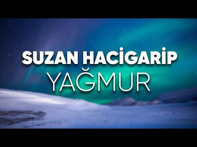 Suzan Hacigarip - Yağmur