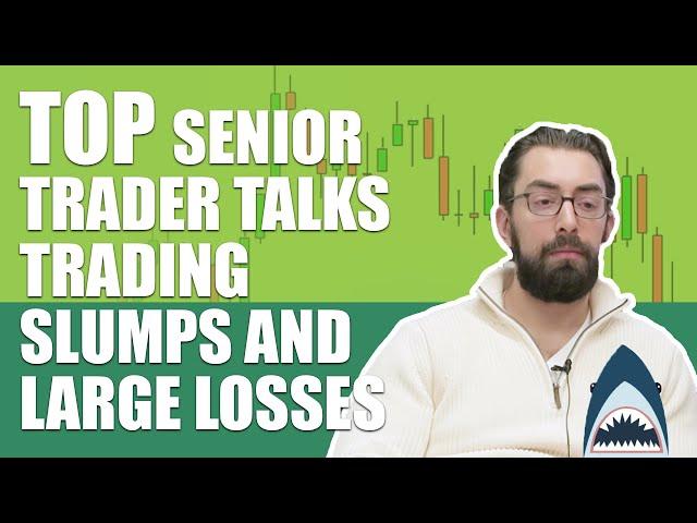 How to Handle Those Miserable Trading Slumps and Large Losses (Top Senior Prop Trader Teaches You)