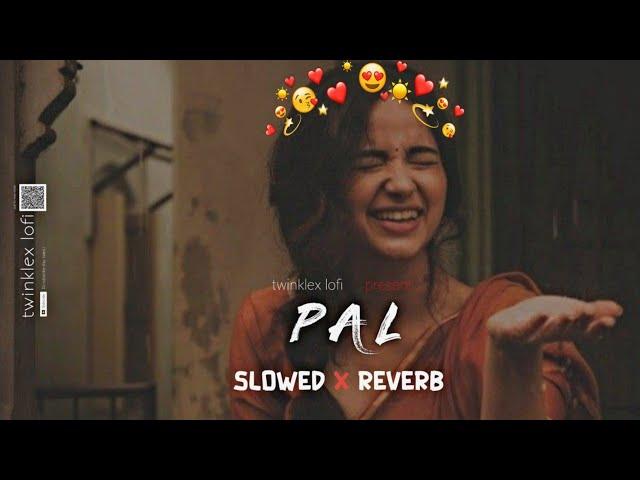 𝙋𝙖𝙡  𝙨𝙡𝙤𝙬𝙚𝙙 𝙭 𝙧𝙚𝙫𝙚𝙧𝙗 (Arijit Singh & Shreya Ghoshal) #palsong #arjitsingh #slowedandreverb