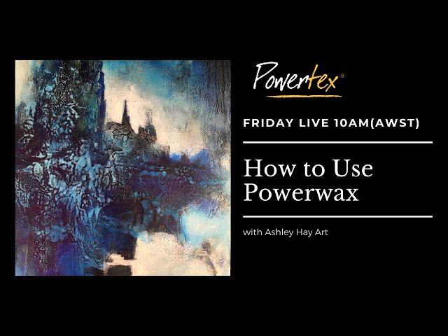 HOW TO USE POWERWAX - Water-based Cold Wax from Powertex