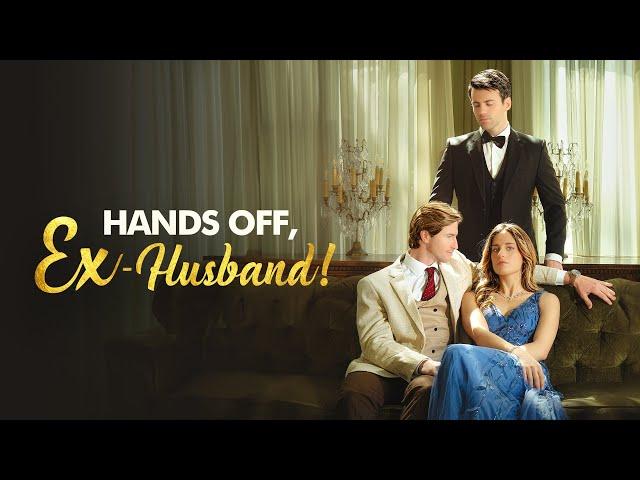 Hands Off, Ex-Husband! Full Drama｜Sereal+