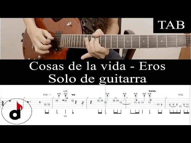 COSAS DE LA VIDA (Cose della vita) - Eros Ramazzotti: SOLO tutorial guitarra TAB #15