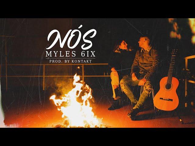 MYLES 6IX - NÓS