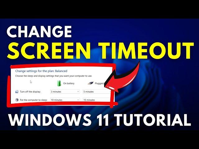 How to Change Display Timeout in Windows 11? Adjust Screen Timeout Settings in Laptop