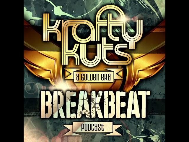 Krafty Kuts - A Golden Era Of Breakbeat Podcast