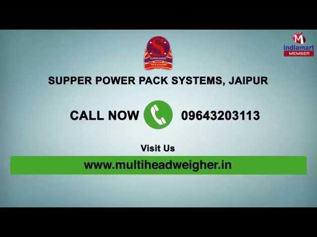 Packaging Machinery and Allied System by Supper Power Pack Systems, Jaipur