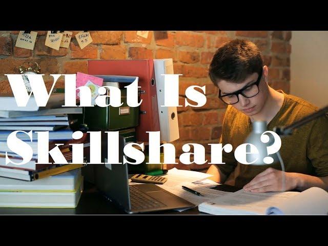 What Is Skillshare? Overview Of Skills You Can Learn On Skillshare Platform