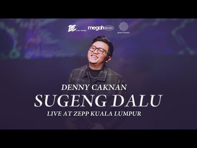 Denny Caknan - Sugeng Dalu (Official Live Music Video at ZEPP Kuala Lumpur)