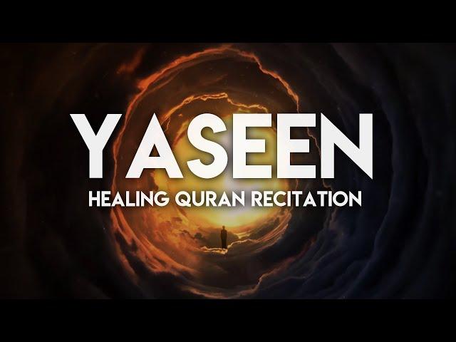 HEALING QURAN RECITATION - SURAH YASEEN