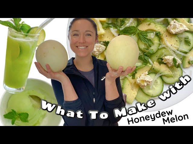 What to make with Honeydew Melon