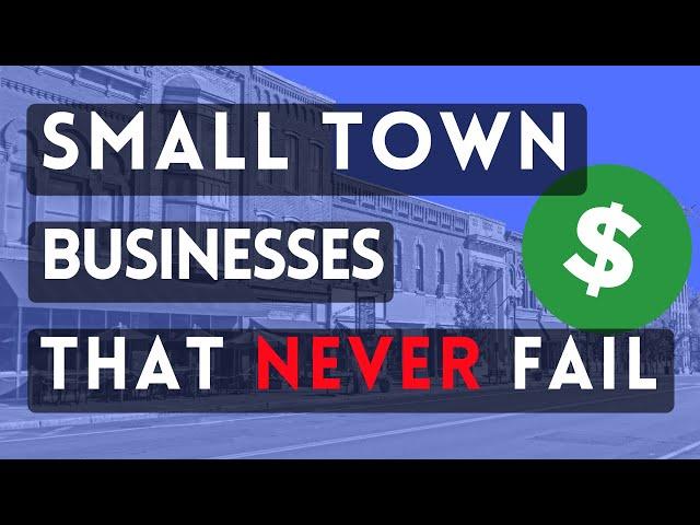 7 Small Town Businesses That Never Fail