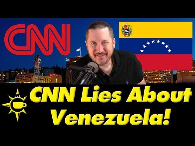  CNN Lies About Venezuela Again  Coffee And Nuance #venezuela #fakenews #cnn