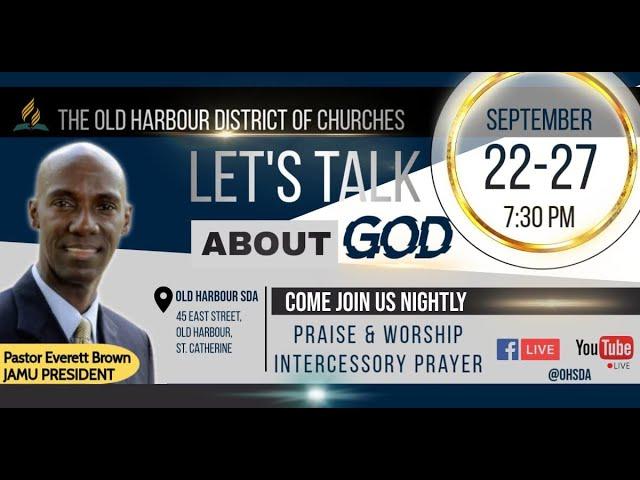 Old Harbour District of Churches | Let's Talk About God Series | Sunday, September 22, 2024 @ 7:30PM