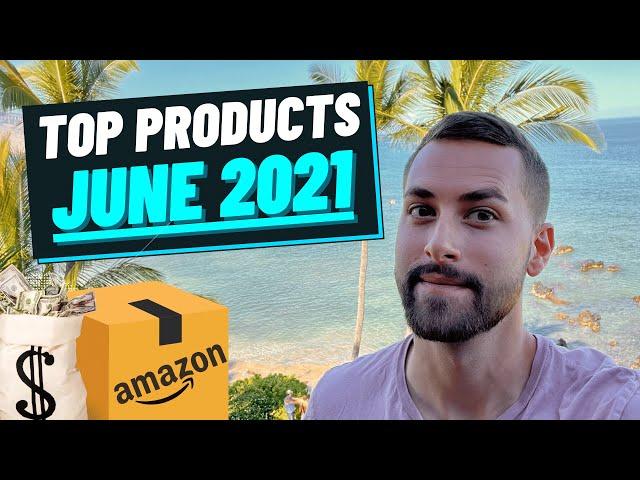 Best Products To Sell On Amazon FBA | June 2021