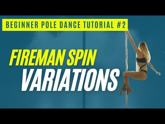 FOLLOW ALONG | BEGINNER Pole Dance | Lesson #2 (FIREMAN SPIN VARIATIONS)