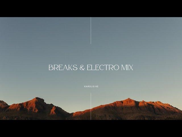 Karolis Ke - Breaks & Electro Mix