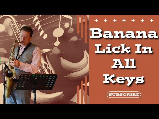 How to improvise with "The Banana Lick" for tenor and alto sax