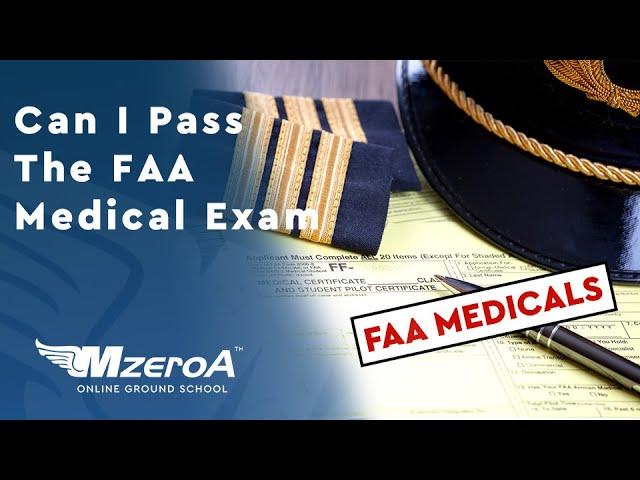 Can I Pass The FAA Medical Exam