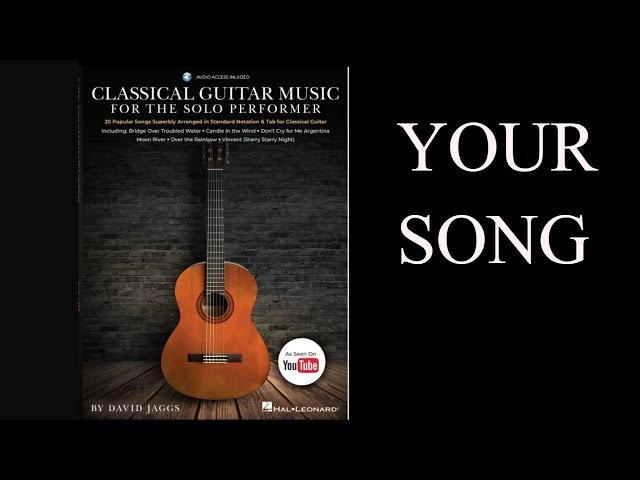 Your Song, from "Classical Guitar Music for the Solo Performer".